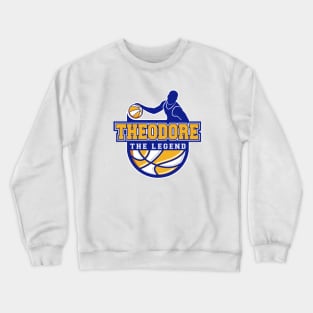 Theodore The Legend Basketball Custom Player Your Name Crewneck Sweatshirt